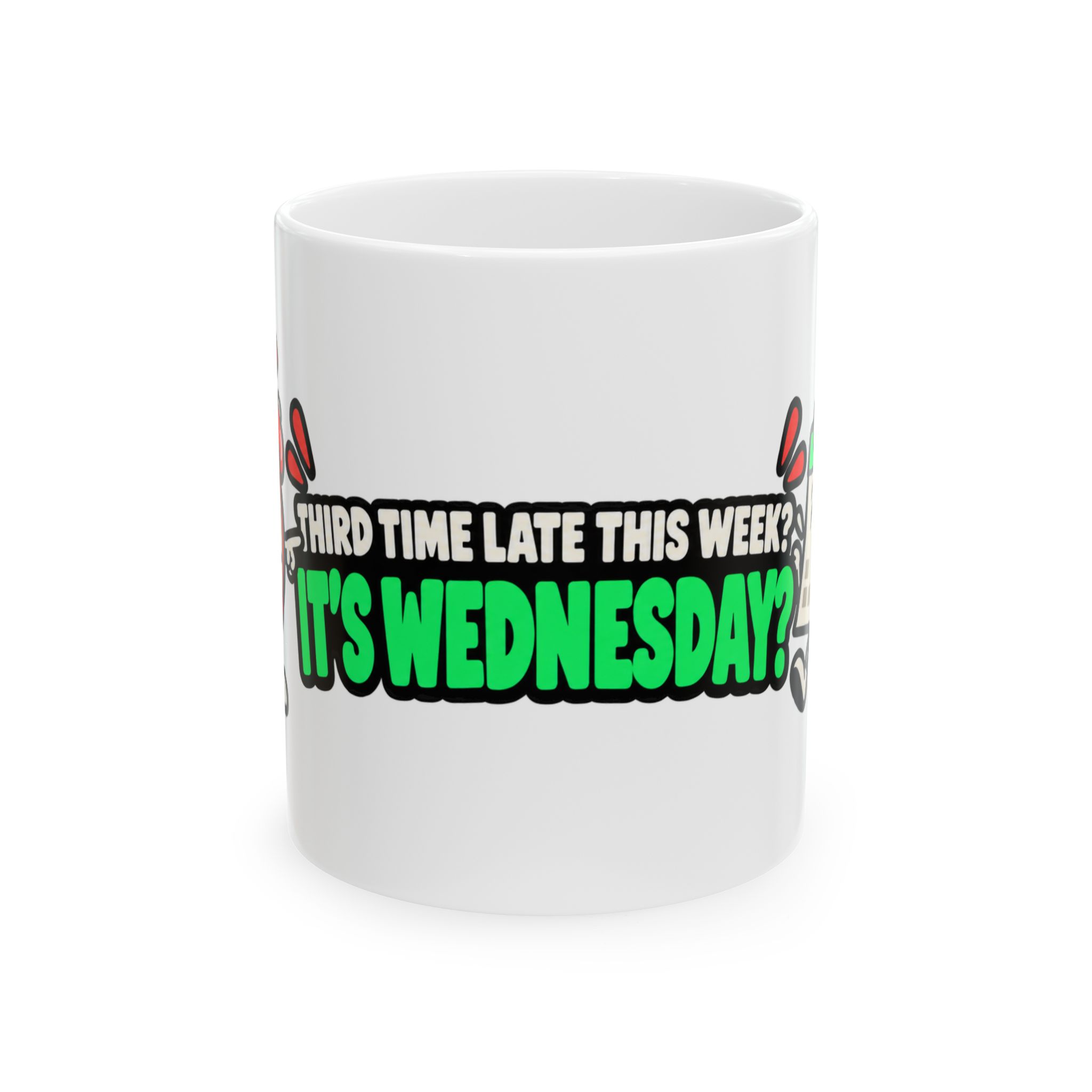 It's Wednesday? | Ceramic Mug, 11 oz and 15 oz