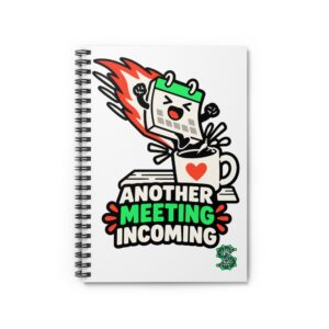 Another Meeting Incoming | Spiral Notebook